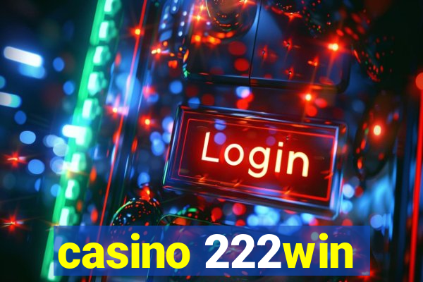 casino 222win